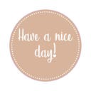 Etikett Have a nice day Ø80 brun 500 st/fp