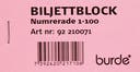Biljettblock NR 1-100 Rosa